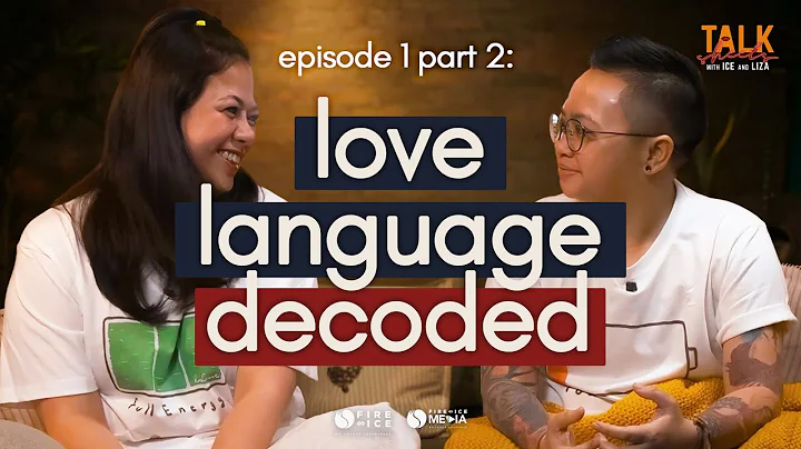 Episode 1, Part 2: Love Language Decoded | Talk Sheets with Ice and Liza
