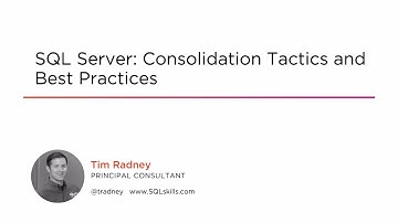 Course Preview: SQL Server: Consolidation Tactics and Best Practices