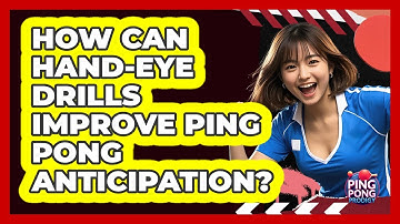 How Can Hand-eye Drills Improve Ping Pong Anticipation? - Ping Pong Prodigy