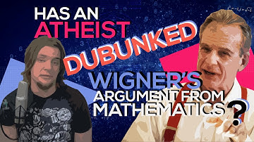 Has an Atheist Debunked Wigner