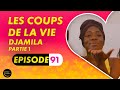 Srie  les coups de la vie   djamila   episode 1  saison 1 ep91