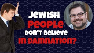 Jewish People Dont Believe In Damnation? With Chris Date