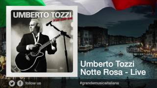 Miniatura del video "Umberto Tozzi - Notte Rosa - Live"