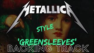 Vignette de la vidéo "METALLICA Style 'GREENSLEEVES' - Backing Track Folk Metal Song."