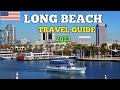 Long Beach Travel Guide 2023 - Best Places to Visit in Long Beach in California USA in 2023