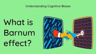 What is Barnum Effect? [Definition and Example] - Understanding Cognitive Biases