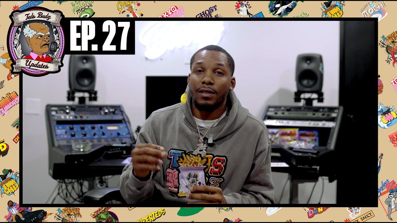 Teds Budz Updates Episode 27 