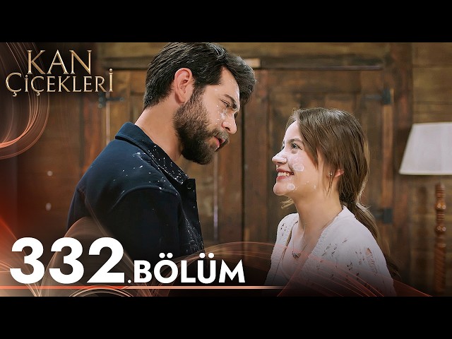 Kan Çiçekleri 332. Bölüm class=