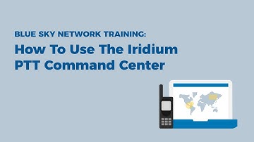 How To Use The Iridium PTT Command Center