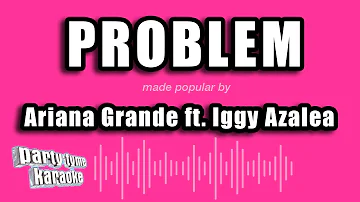 Ariana Grande ft. Iggy Azalea - Problem (Karaoke Version)
