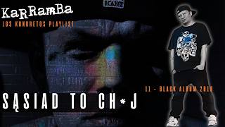 Karramba - Sąsiad To Chj