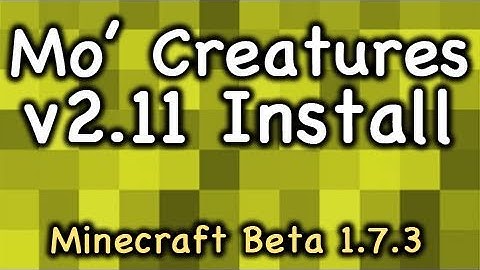 Mo Creatures v2.11 Mod Install for Minecraft Beta 1.7.3 by Wolv21