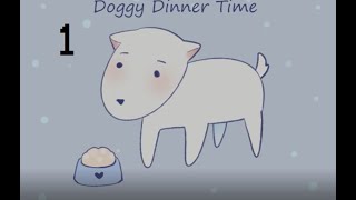 Doggy Dinner Time Playthrough [Part 1]