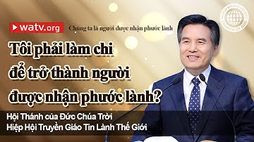 Chúng ta là người được nhận phước lành | Hội Thánh của Đức Chúa Trời, An Xang Hồng, Đức Chúa Trời Mẹ