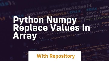 python numpy replace values in array