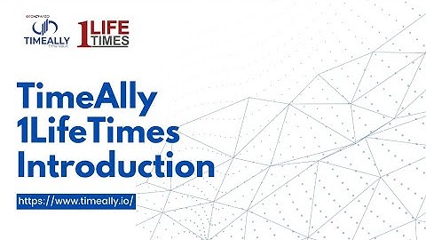 TimeAlly 1LifeTimes | Introduction | Era Swap Blockchain Network