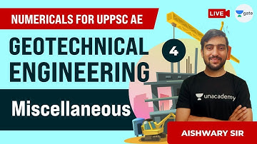 Miscellaneous | Lec 4 | Geotechnical Engineering | Numericals for UPPSC AE | Aishwary Sir