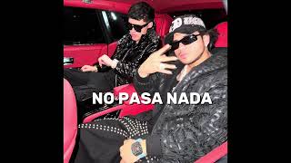No Pasa Nada - Clave Especial x Fuerza Regida
