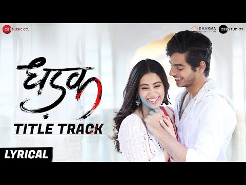 Dhadak - Title Track | Lyrical | Dhadak | Ishaan & Janhvi |Ajay Gogavale & Shreya Ghoshal |Ajay-Atul