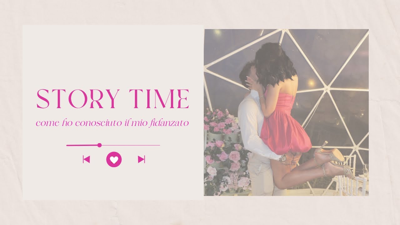 STORY TIME - come ho conosciuto il mio ragazzo (SPOILER: non doveva succedere!) 😨🩷🫡✨