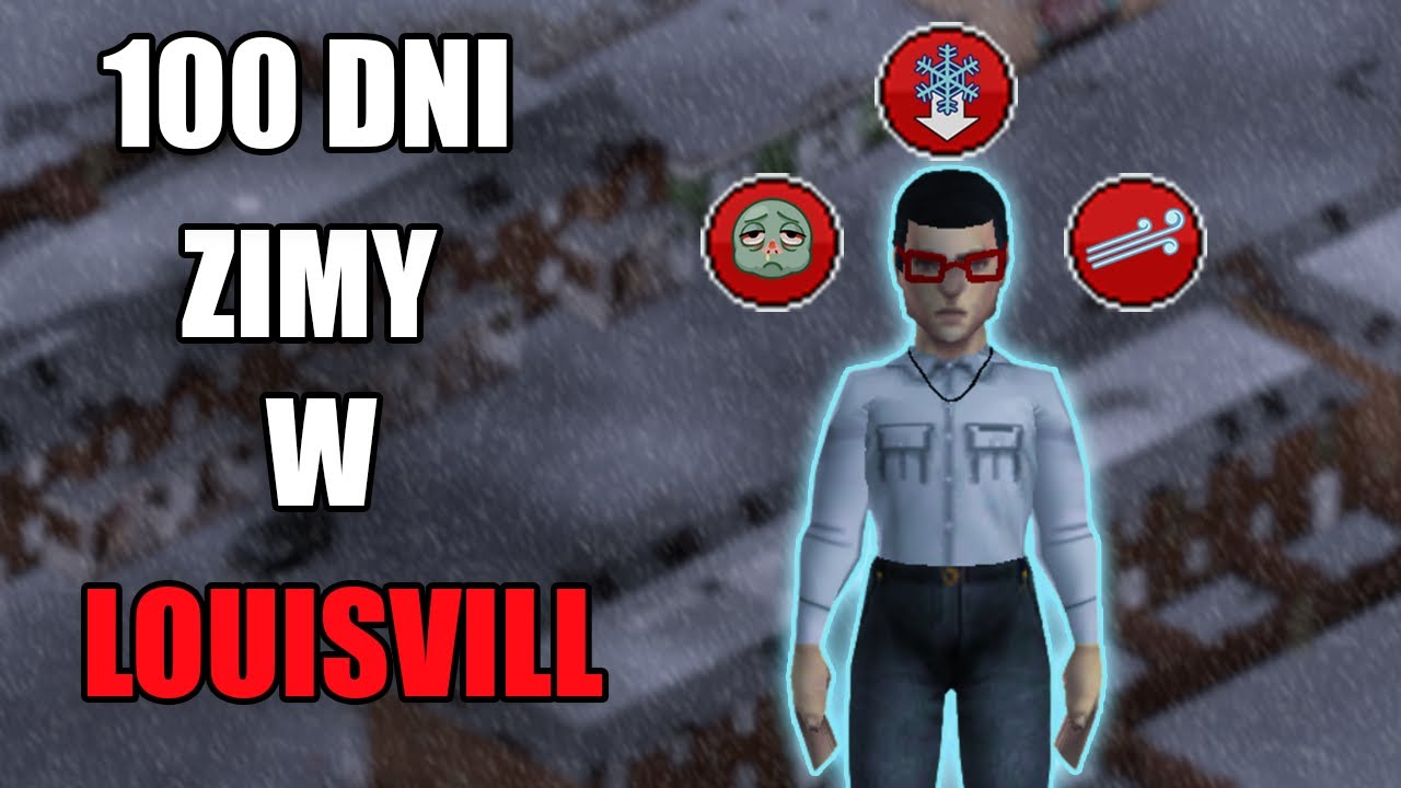 100 dni w Louisville zimą | Project Zomboid