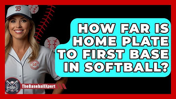 How Far Is Home Plate To First Base In Softball? - The Baseball Xpert