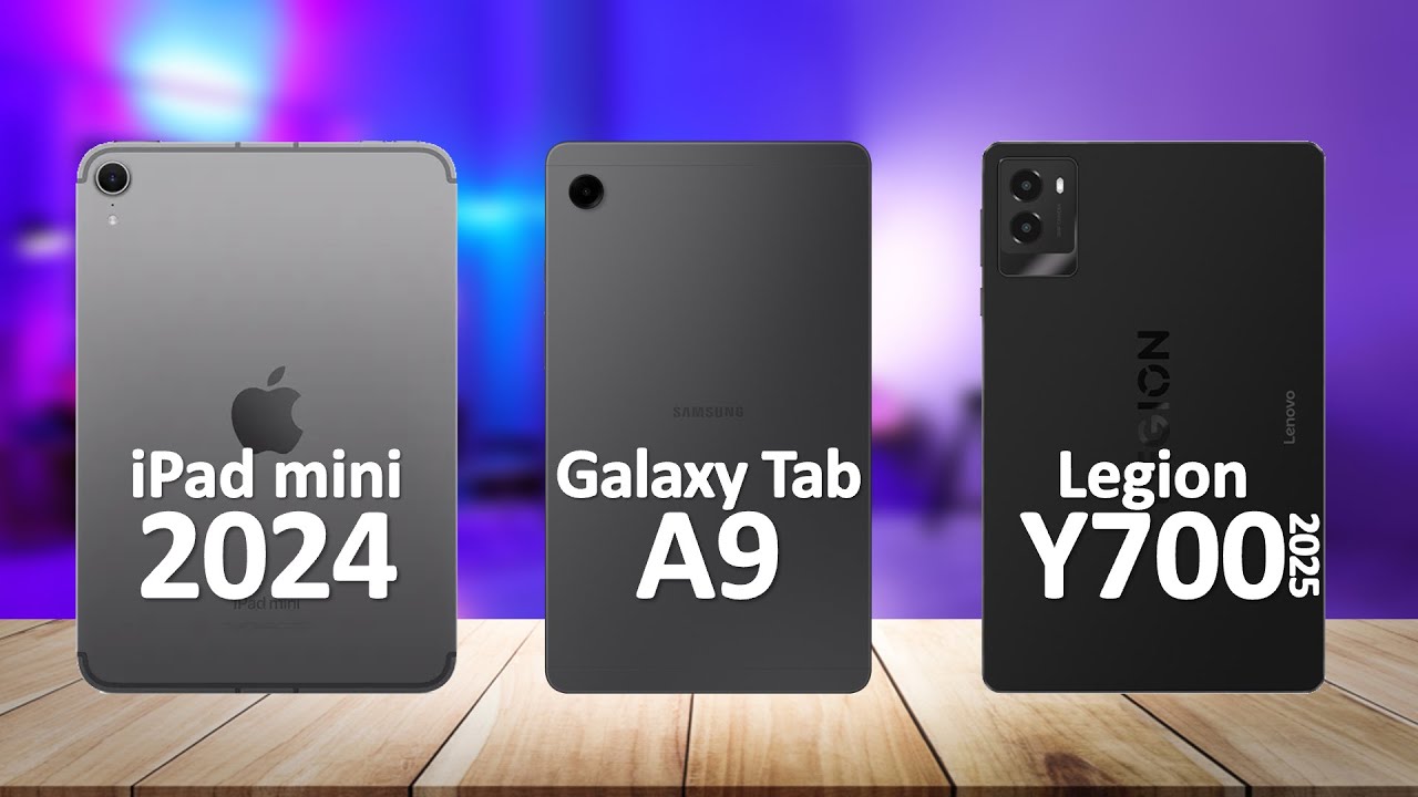 iPad mini 2024 VS Lenovo Legion Y700 (2025) VS Samsung Tab A9