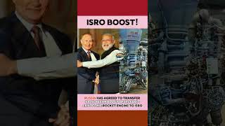 Russia has reportedly agreed to transfer 100% semi-cryogenic engine technology to ISRO