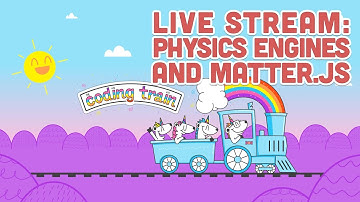 Coding Train Live 82: Physics Engines and Matter.js