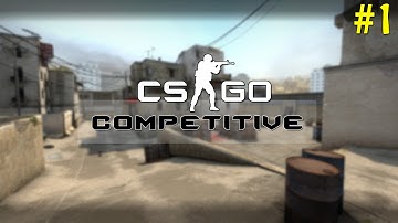 CSGO Competitive | Ep.1 | We need to have fate!