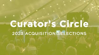 Curator's Circle 2023 | Acquisition Selections