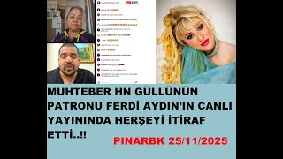 Muhteber Hn Güllünün Patronu Ferdi̇ Aydinin Canli Yayininda Herşeyi̇ İti̇raf Etti̇..