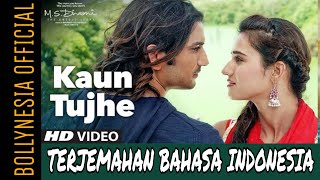 Kaun Tujhe - M.S. Dhoni: The Untold Story | Palak Muchhal | Sushant S,  Disha P | Sub Indonesia