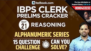 8:00 AM | IBPS Clerk Prelims 2018 | Alphanumeric Series | IBPS Clerk Reasoning Day 21 by Sachin Sir