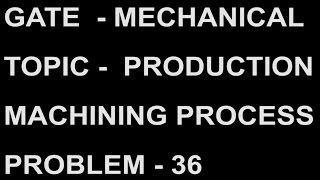 problem 36 MACHINING PROCESS