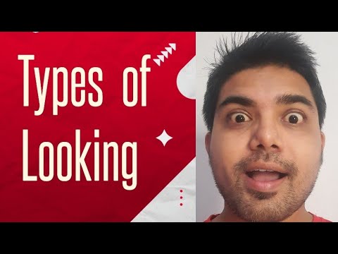 What are different forms of Looking |Types of Looking #youtube # ...