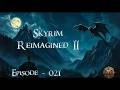 Skyrim - Reimagined II - Episode 021 - Snow Veil Sanctum