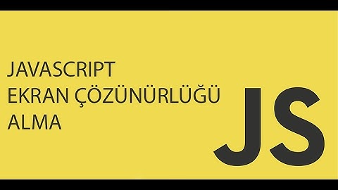 Javascript ile ekran çözünürlüğü alma
