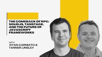 The Comeback of RPC: SolidJS, TanStack, and the Future of JavaScript Frameworks  - JSJ 691
