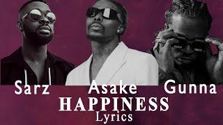 Sarz Ft Asake \& Gunna - Happiness Lyrics