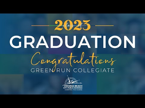 Green Run Collegiate Graduation - Class of 2023