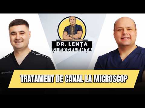 Tratament de CANAL la MICROSCOP | DR.LENȚA și DR.MARTIN