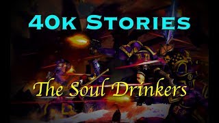 40k Stories: The Soul Drinkers