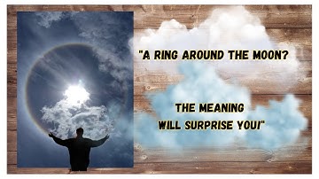 "The Mystical Ring Around the Moon: Folklore, Meaning, and Secrets Revealed"