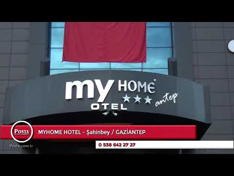 MYHOME HOTEL - ŞAHİNBEY/GAZİANTEP