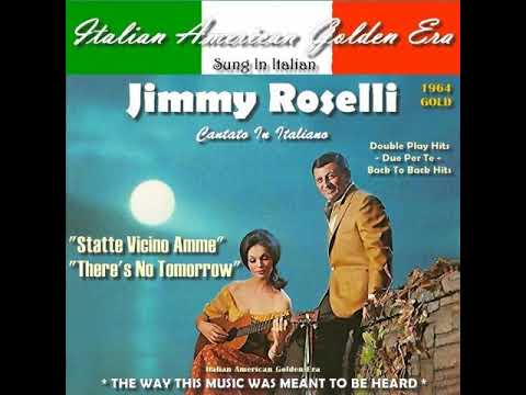 JIMMY ROSELLI - Statte Vicino Amme \u0026 There's No Tomorrow (O Sole Mio) (Double Play)