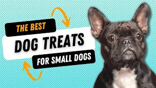 Best treats for small dogs (dog training treats for small dogs) by Lisa Gallegos - Dog Training 1,209 views 2 years ago 3 minutes, 43 seconds