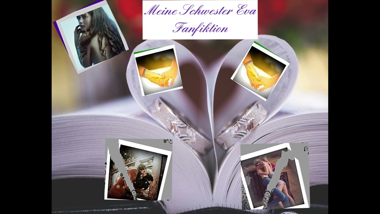 MEINE SCHWESTER EVA FANFIKTION - Kapitel 4 ~ Stunde der Wahrheit
