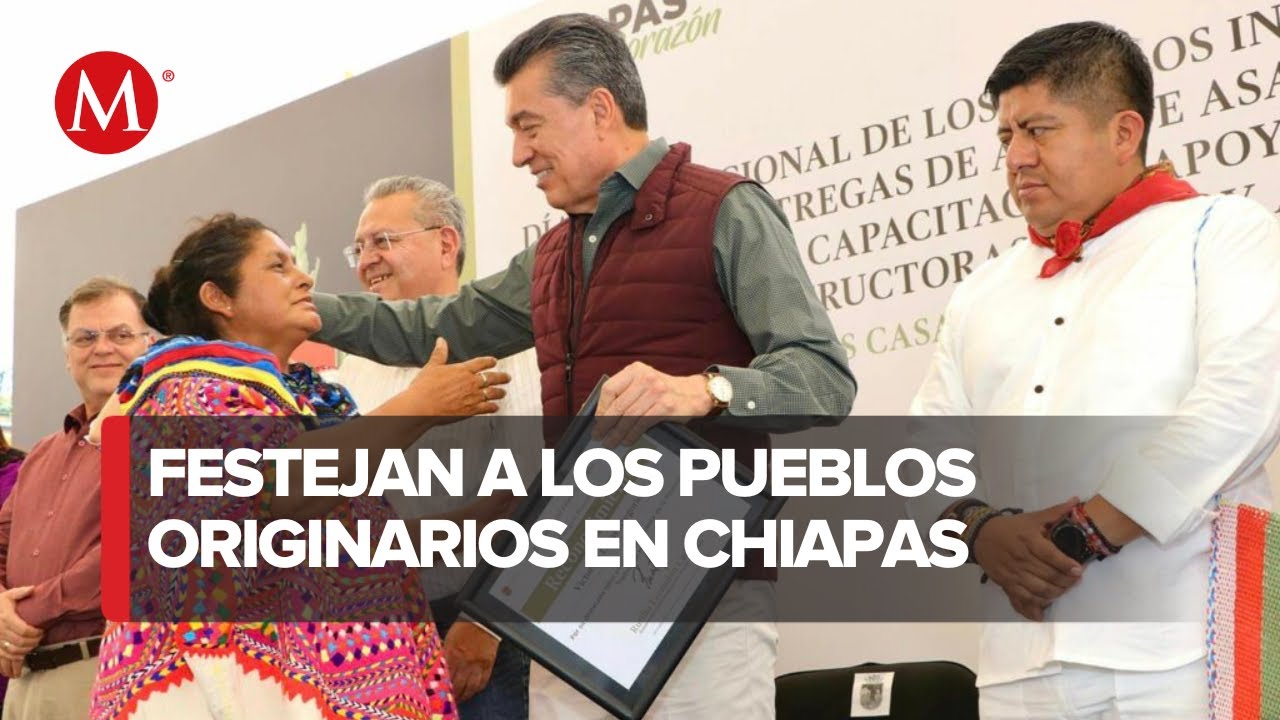 Rutilio Escandón conmemora el Día de los Pueblos Indígenas en Chiapas ...