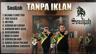 SOULJAH FULL ALBUM BILANG I LOVE YOU TANPA IKLAN